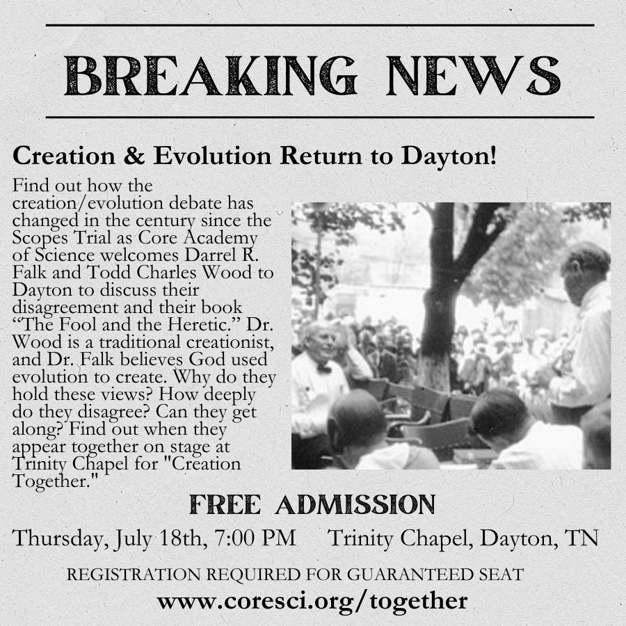 CoreacadInfo's tweet image. 99 years later, the creation vs. evolution debate returns to Dayton, TN for one night only! Visit coresci.org/together for more information and free registration to reserve your seat! 
#creation #evolution #scopesmonkeytrial #daytontn