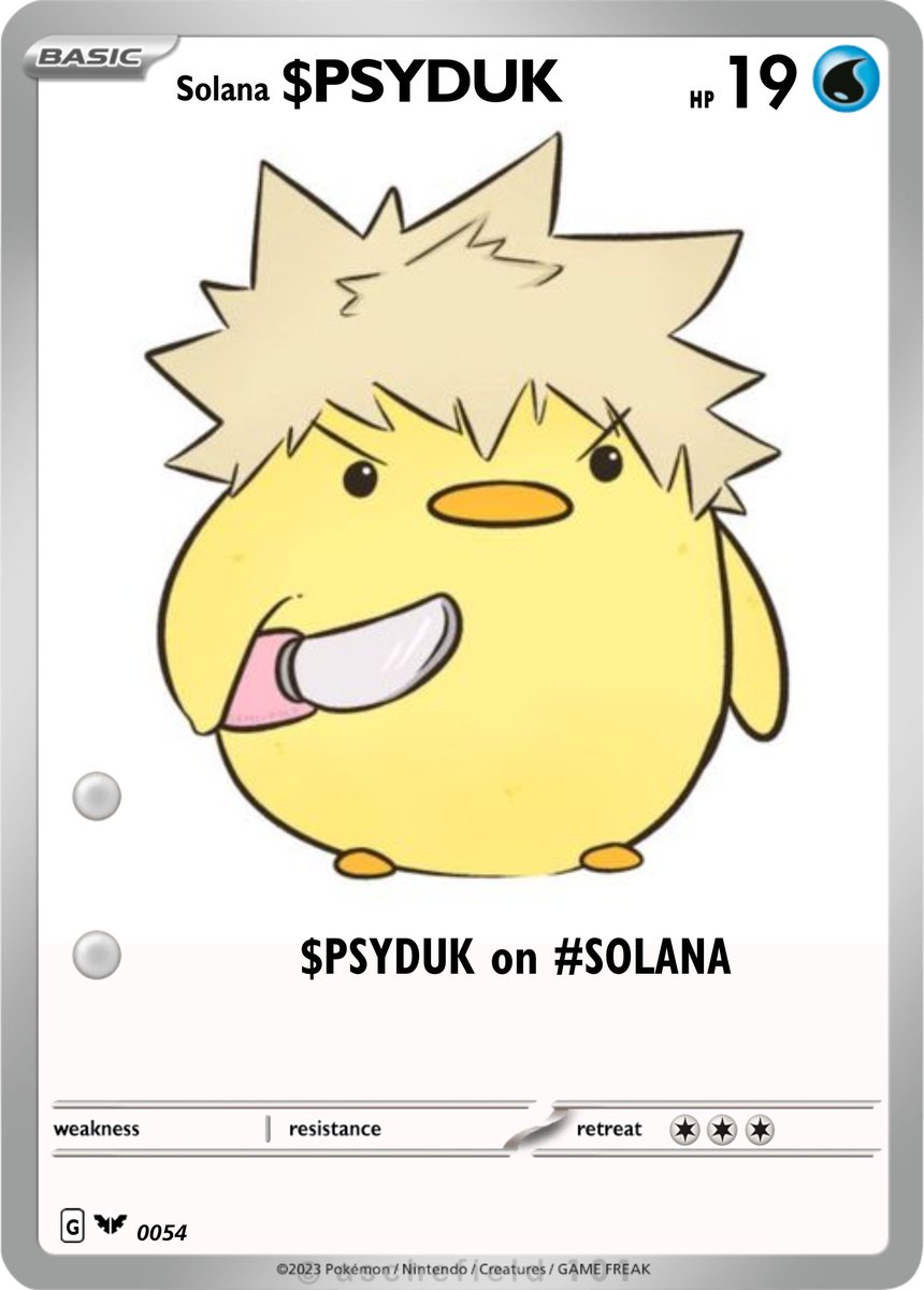 Make sure you invest into the right DUCK !

$PSYDUK 
CA:
DjCm1vrSmFbdWNoQGLMRUuhE43EeofvY29nwPsTPkUXK

#PSYDUK #POKEMON #COMIC #BITCOIN #SOLANA #CRYPTO