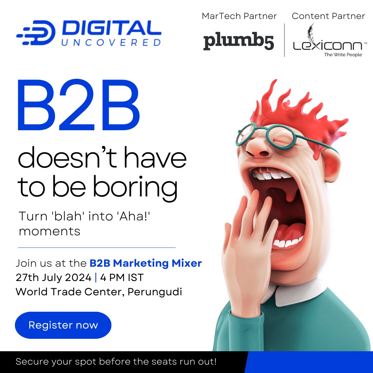 DigiUncovered's tweet image. Ready to elevate your #B2BMarketing game? 🚀 Join us on 27 July 2024 at Kissflow Office, World Trade Center, Perungudi, Chennai, for an exclusive mixer hosted by #B2B Blue by Digital Uncovered in partnership with @plumb_five  and LexiConn Content. bit.ly/chennai-b2b-mi…
