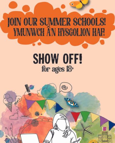 This summer join our adult summer school; Show Off!

Weekly evening sessions for all levels (novice or experienced) offer space to brush up your writing, performing &amp; directing skills, concluding with a showcase performance in our studio theatre.

Book online or call 01646 695267