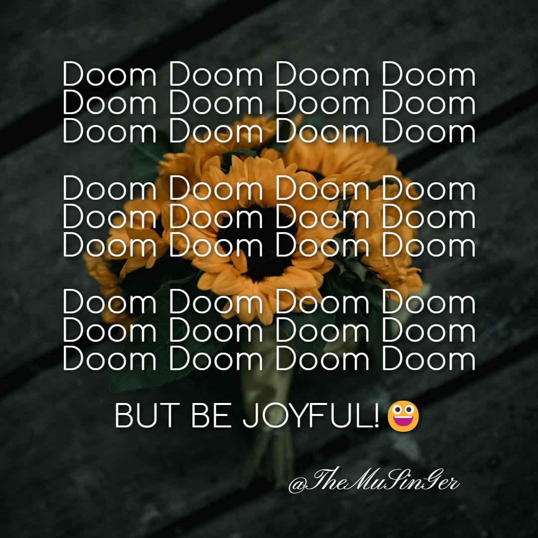TheMuSinger's tweet photo. I love how Christians can get into this mindset, especially in our time, but still have the final attitude and perspective of....
#tryingtobejoyful #droppingtruthbombs🙂 https://t.co/zQjXW9K1np