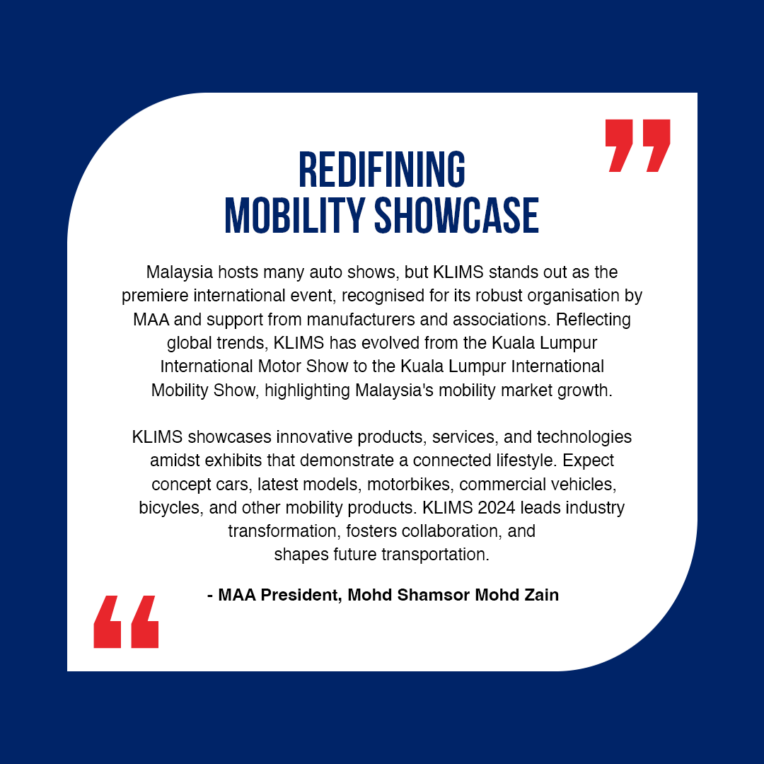 klimsmalaysia's tweet image. ‘M’ for Mobility: A new era begins 

This December, KLIMS will be unveiling the future of mobility. Immerse in a new dimension of the automotive lifestyle. 

Be amazed. Be wowed. Be surprised. BE THERE! 

Follow us for more exciting updates on KLIMS! #KLIMS2024 #MAA