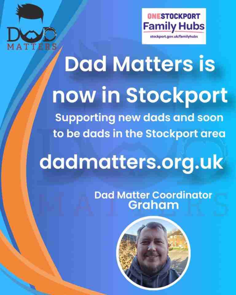 Previous Next

New service for Dads in Stockport
Dad Matters supports new dads and soon to be dads. 
latest events – dadmatters.org.uk/events and our online New Dad Workshop– dadmatters.org.uk/workshop
Graham’s welcome video – youtu.be/YuXNZOlbbTg