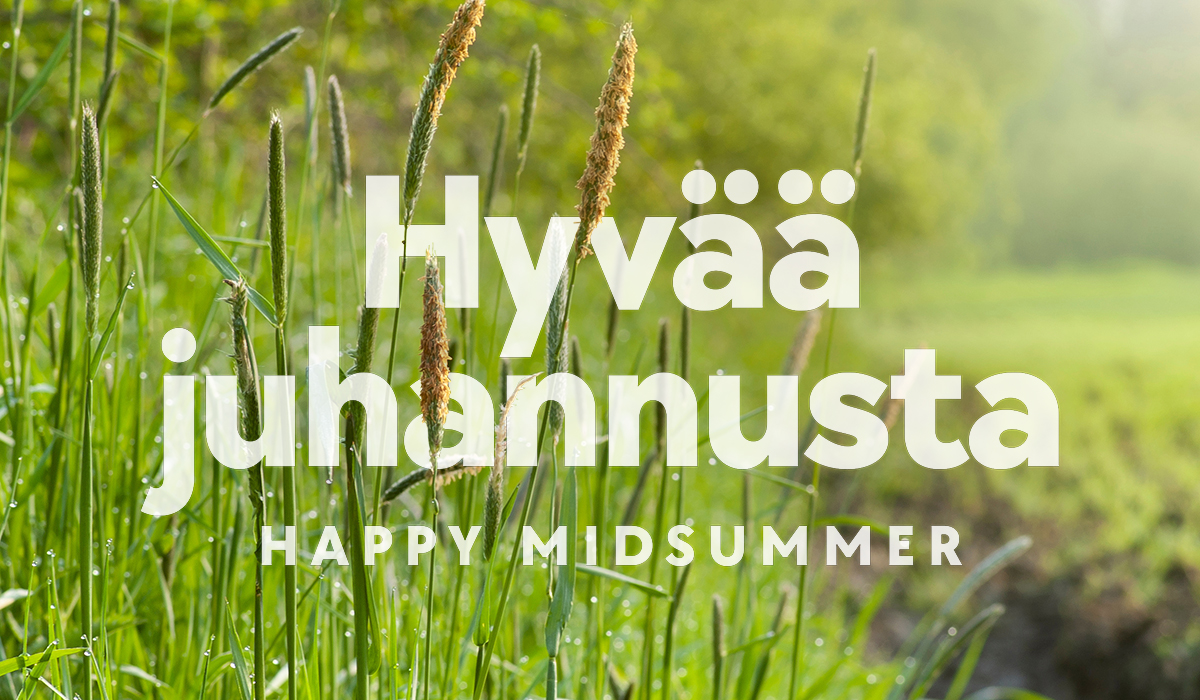 Keskikesän taikaa ja hyvää juhannuksen aikaa!

Happy “Juhannus” or midsummer! Let´s celebrate summer and enjoy the long days and nightless nights.