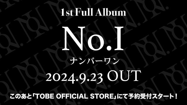 1st Full Album "No.I"
Out on September 23, 2024💿

Pre-orders start from June 20, 8:00 PM JST
via TOBE OFFICIAL STORE
🛒：tobe-store.jp/pages/no-one

Orders placed by August 23, 11:59 PM JST will be delivered on the release date.

#Number_i #Number_1