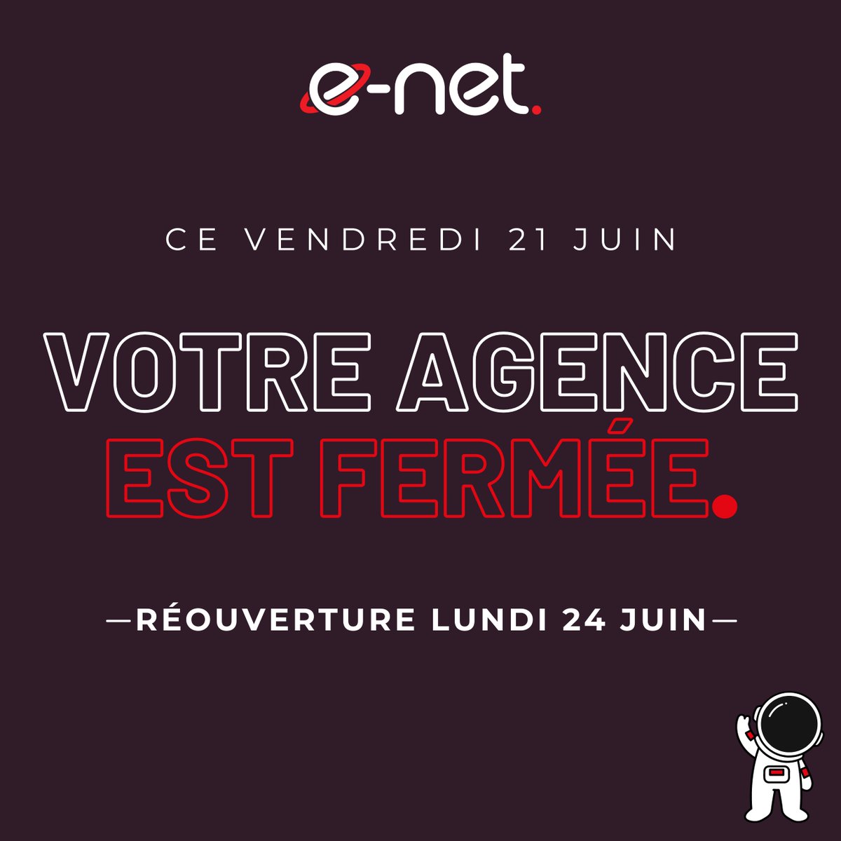 enetb's tweet photo. 🚀🔒 𝗙𝗲𝗿𝗺𝗲𝘁𝘂𝗿𝗲 𝗘𝘅𝗰𝗲𝗽𝘁𝗶𝗼𝗻𝗻𝗲𝗹𝗹𝗲 𝗱'𝗘-𝗻𝗲𝘁
📆 𝗩𝗲𝗻𝗱𝗿𝗲𝗱𝗶 𝟮𝟭 𝗷𝘂𝗶𝗻
🎉 𝗥𝗲́𝗼𝘂𝘃𝗲𝗿𝘁𝘂𝗿𝗲 𝗹𝘂𝗻𝗱𝗶 𝟮𝟰 𝗷𝘂𝗶𝗻

À bientôt,
L'équipe E-net 💫 https://t.co/Lu8M2lBO2M