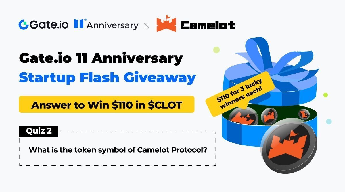 Gate Launch (@gateio_launch) on Twitter photo 🎉 #GateioStartup X $CLOT #Gateio 11th Anniversary Startup Flash #Giveaway 2️⃣ !
How to enter:
✅ Follow <a href="/Gateio_Startup/">Gate.io Startup is now Gate Launch</a> & <a href="/CamelotLayer3/">Camelot Protocol🌐</a>
✅ Take the quiz
🎁 $110 in $CLOT for 3 winners each
⏳ 24H
Join more events at: gate.io/activities/11t…
#GateioInto11 🎉 #GateioStartup X $CLOT #Gateio 11th Anniversary Startup Flash #Giveaway 2️⃣ !
How to enter:
✅ Follow <a href="/Gateio_Startup/">Gate.io Startup is now Gate Launch</a> & <a href="/CamelotLayer3/">Camelot Protocol🌐</a>
✅ Take the quiz
🎁 $110 in $CLOT for 3 winners each
⏳ 24H
Join more events at: gate.io/activities/11t…
#GateioInto11