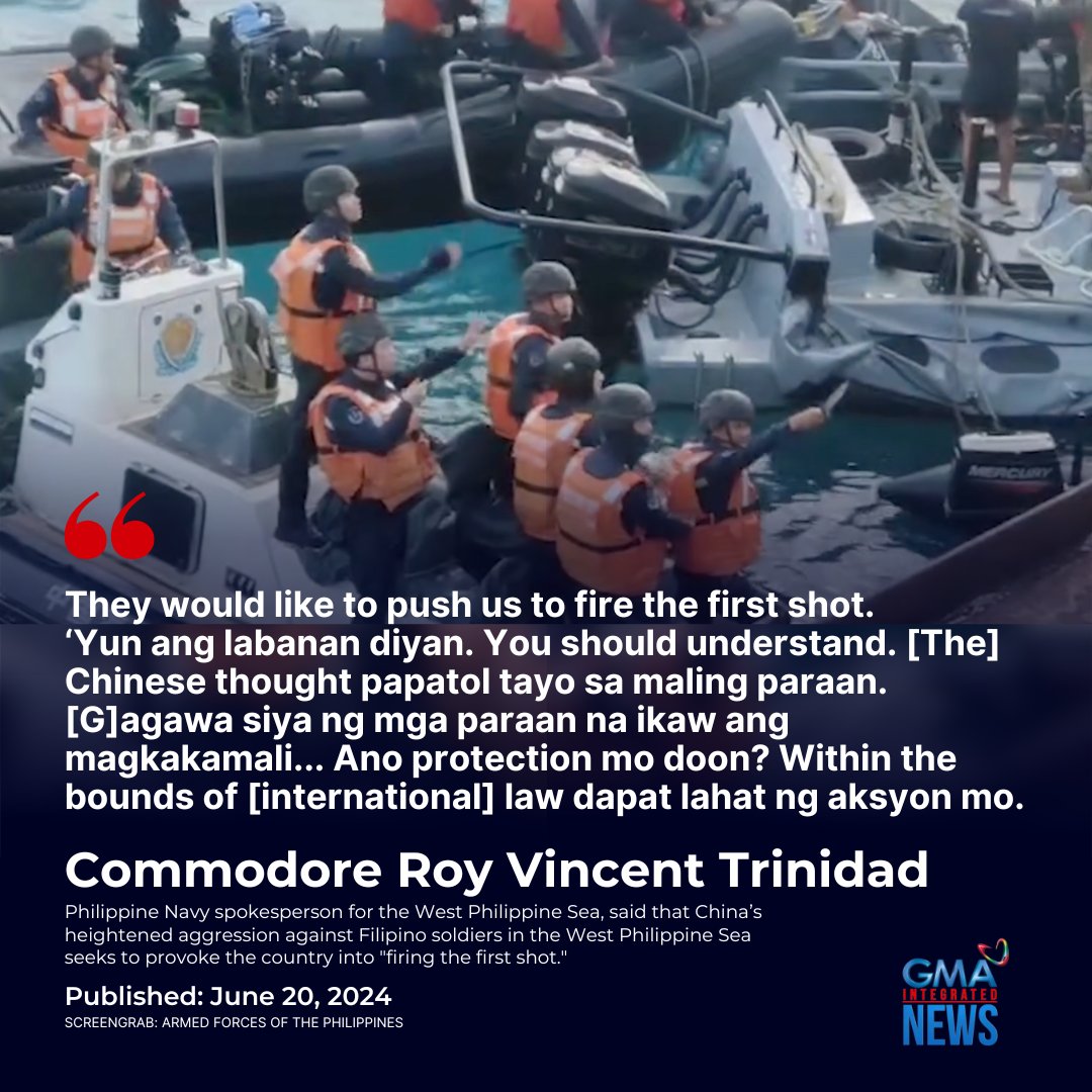 gmanews's tweet photo. China’s heightened aggression against Filipino soldiers in the West Philippine Sea seeks to provoke the country into "firing the first shot," the Philippine Navy said Thursday.

“Our actions will always be guided by the rules of engagement. It will always be within the bounds of international law. We are here to assert our sovereignty. We are here to ensure our sovereign rights are protected,” Navy spokesperson for the West Philippine Sea Commodore Roy Vincent Trinidad said.

“[G]agawa siya ng mga paraan na ikaw ang magkakamali... Ano protection mo doon? Within the bounds of law dapat lahat ng aksyon mo,” he added.

Read: https://t.co/JZKM1k9zNA