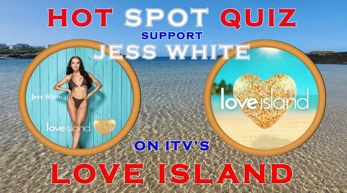 <a href="/LoveIsland/">Love Island</a> Here at <a href="/HotSpotQuiz/">Hot Spot Quiz 1.5k</a> we're supporting local Stockport girl Jess White all the way 🤜❤️🏖🤛