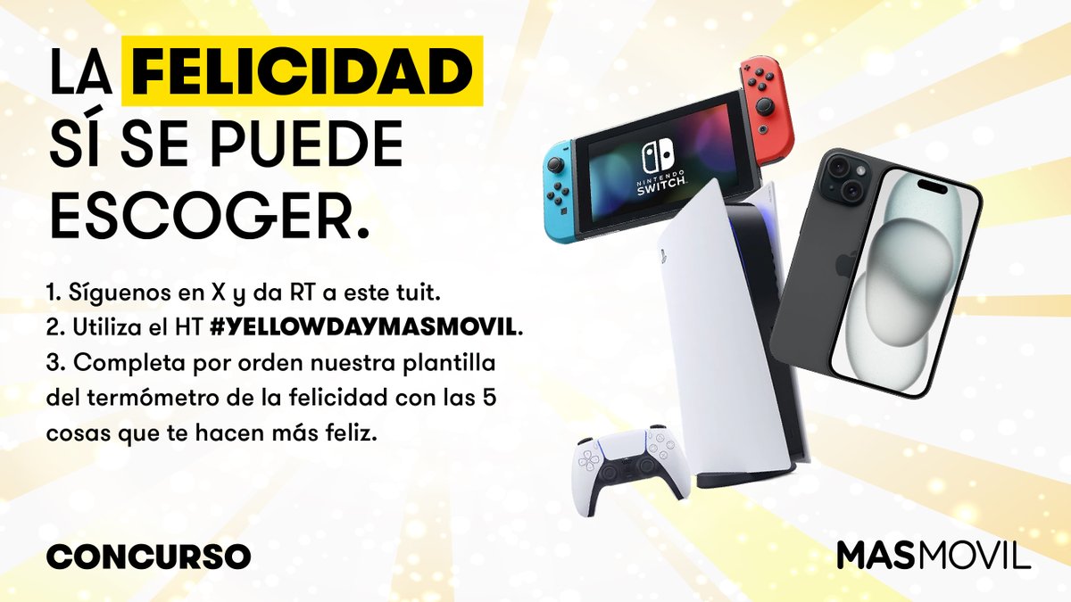 #CONCURSO 
Sólo tú puedes elegir lo que te hace feliz. 

Para participar, rellena la plantilla que encontrarás en el hilo con el hashtag #YELLOWDAYMASMOVIL
Si ganas podrías completar tu felicidad al 100% eligiendo uno de estos premios. 🙌

Tienes hasta las 18h para participar. 🍀