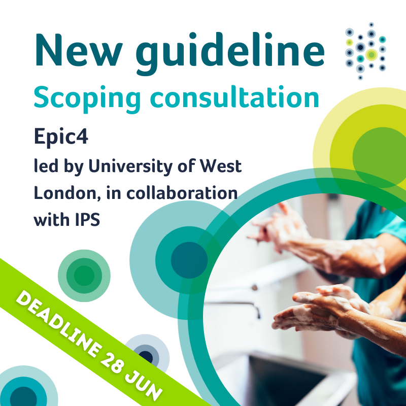 Call for comments 💬 on the draft scope for our new guideline 'Epic4' led by <a href="/UniWestLondon/">University of West London</a> and in collaboration with <a href="/IPS_Infection/">IPS</a> 

We want stakeholder views on the topic areas and scope that the guideline should cover. 

More info👉 ow.ly/6Z2I50Sm86e
Deadline📅 28 June