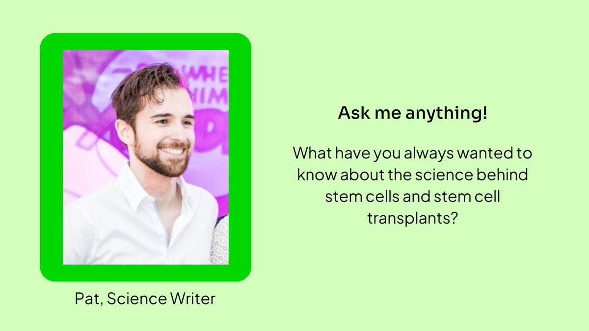💭 What have you always wanted to know about the science behind stem cells and stem cell transplants?
I’m Pat, the Science Writer here at Anthony Nolan, and today I’ll be answering your questions - pop them below and I’ll do my best to answer them ⬇️