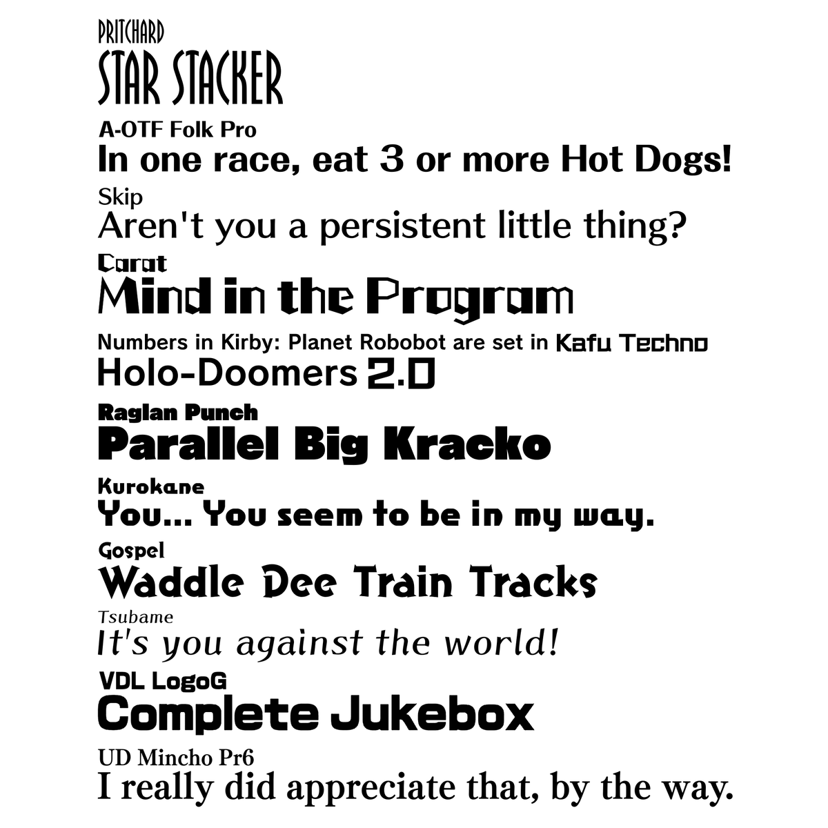 And here's more Kirby fonts and typefaces. Most (but not all) of these are from one company, Fontworks. There's a lot of shared usage and overlap between these fonts, especially in Nintendo games.