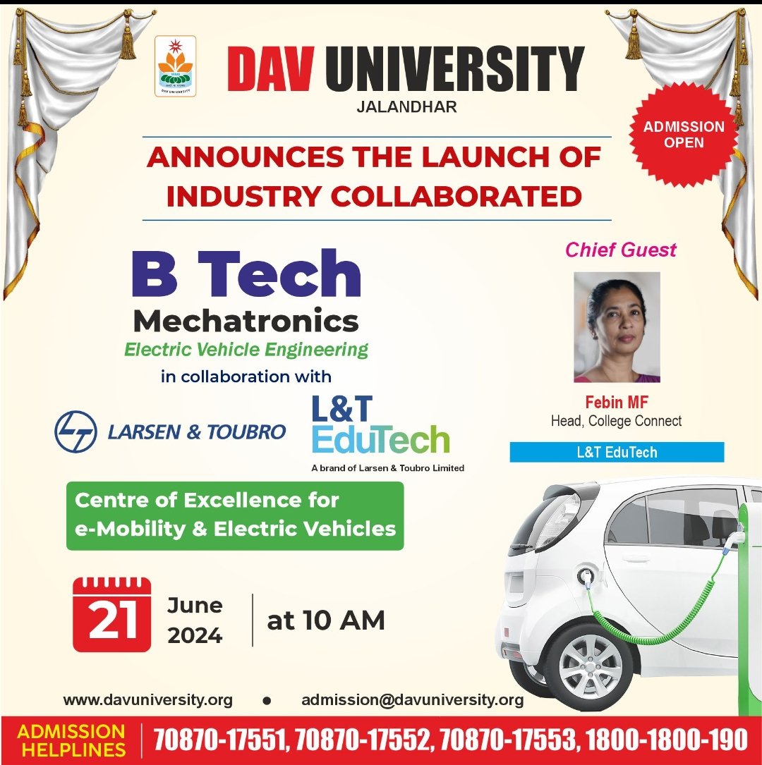 DAV UNIVERSITY announces the launch of Industry Collaborated B TECH MECHATRONICS (Electric Vehicle Engineering) in collaboration with Larson &amp; Toubro - L&amp;T EduTech on June 21, 2024, at 10 am. Admission open. Call:  70870-17551, 70870-17552, 70870-17553, 1800-1800-190