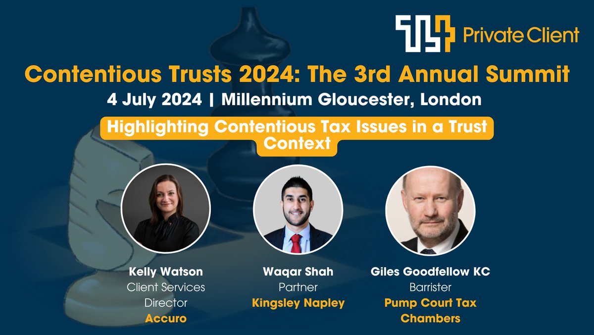 TL4PrivClient's tweet image. Contentious Trusts 2024: The 3rd Annual Summit | 4 July 2024 | Millennium Gloucester, London

Meet the expert speaker panel delivering the session on Highlighting Contentious Tax Issues in a Trust Context.

Book now: hubs.la/Q02CF4p40

#PrivateClient #ContentiousTrusts #TL4