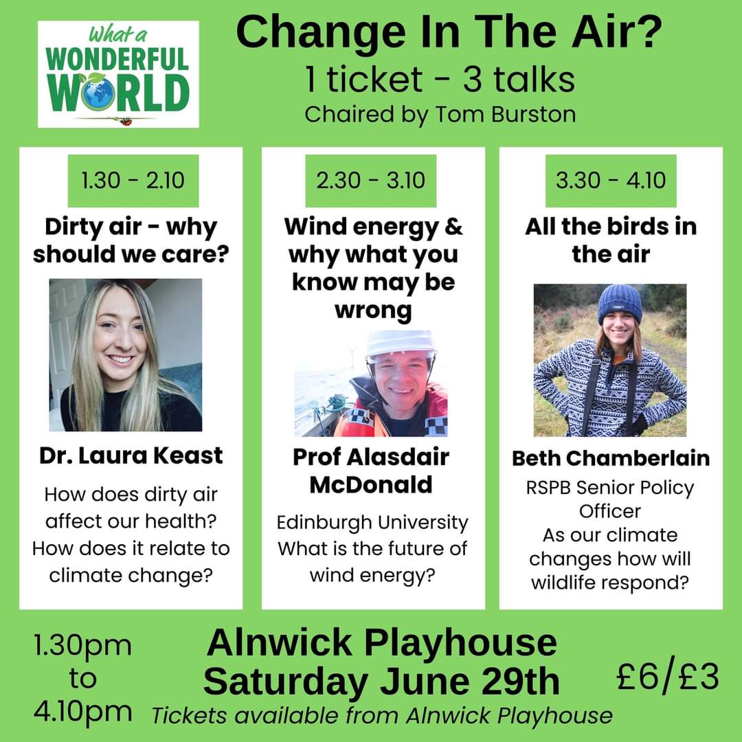 Join us at the #Alnwick What a Wonderful World festival for "Change in the Air?" - three talks on wind and air for the price of one! With Laura Keast, Alasdair McDonald, and Beth Chamberlain. @alnplayhouse, Sat 29 June, 1.30pm to 4.10pm, £6/£3. Book at: alnwickplayhouse.co.uk/event/air-pres…