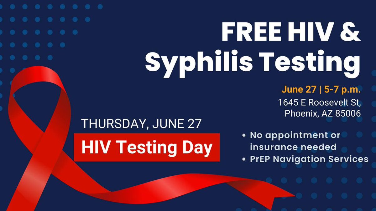 FREE HIV \u0026 Syphilis testing on Thursday, June 27, from 5-7 PM at 1645 E.  Roosevelt St, Phoenix, AZ 85006. No appointment or insurance needed! This  event is open to everyone, and, image size:1200x675