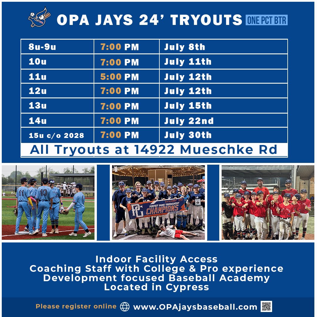 Register online at opajaysbaseball.com

OPA JAYS Fall Tryout Dates
8u/9u - July 8th - 7:00pm
10u - July 11th - 7:00pm
11u - July 12th - 5:00pm
12u - July 12th - 7:00pm
13u - July 15th - 7:00pm
14u - July 22nd - 7:00pm
15u (c/o 2028) - July 30th - 7:00pm