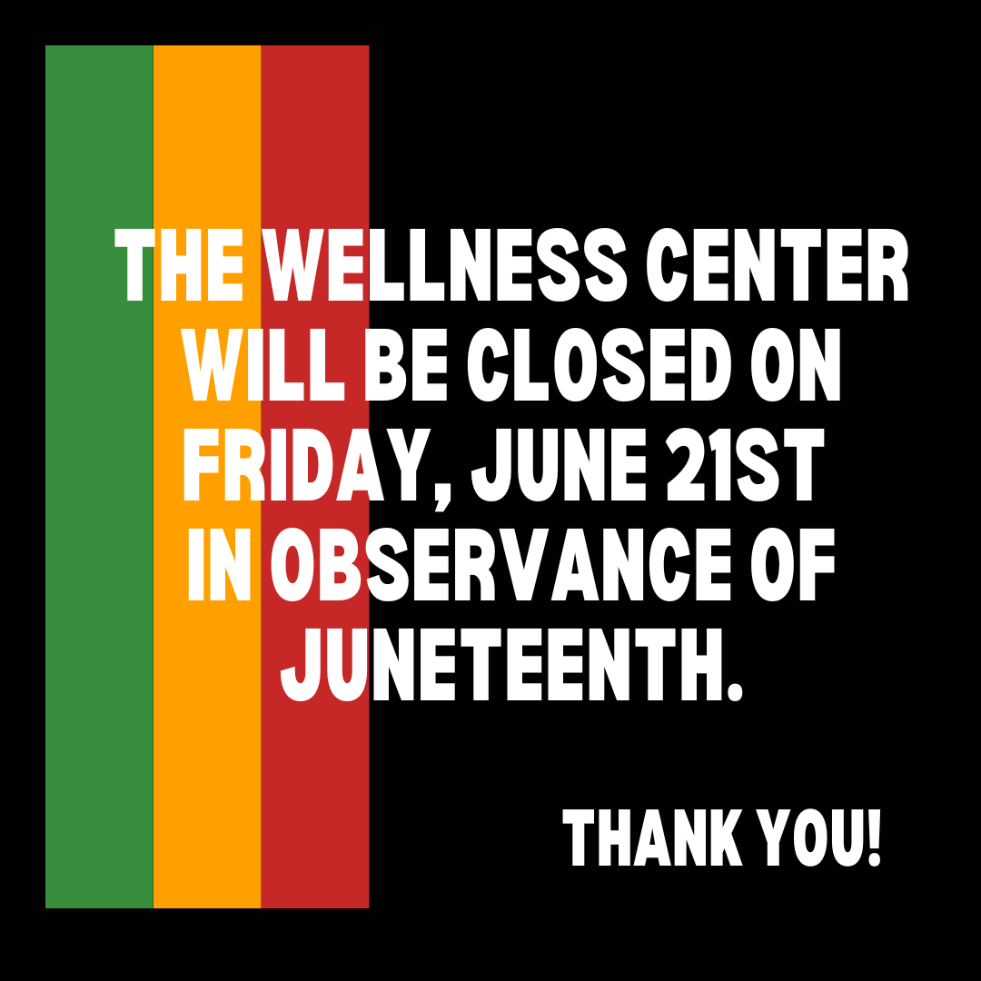 The Wellness Center is closed on Friday, 6/21 in observance of Juneteenth. If you are experiencing a mental health crisis, please call 856-256-4333 and follow the prompts for the on-call counselor or call Public Safety at 856-256-4911.