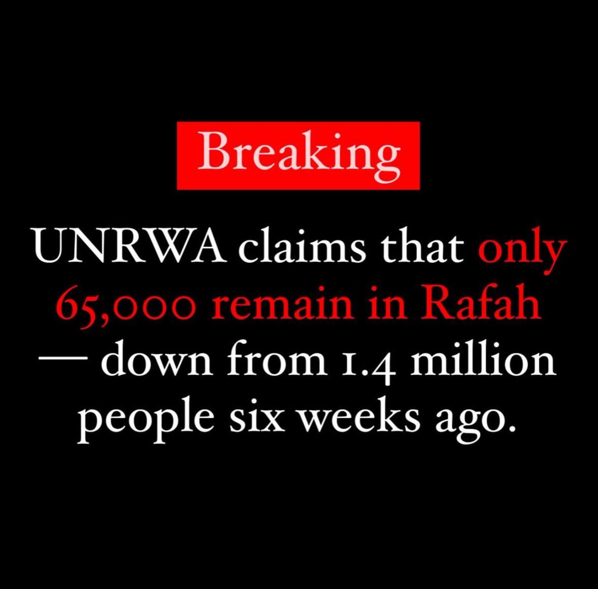 from 1.4 million people to 65,000 people remaining in Rafah. read that again!