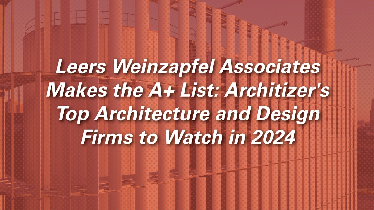 LeersWeinzapfel's tweet image. Leers Weinzapfel Associates Makes the A+ List: Architizer&apos;s Top Architecture and Design Firms to Watch in 2024!

Check it out: architizer.com/blog/inspirati…