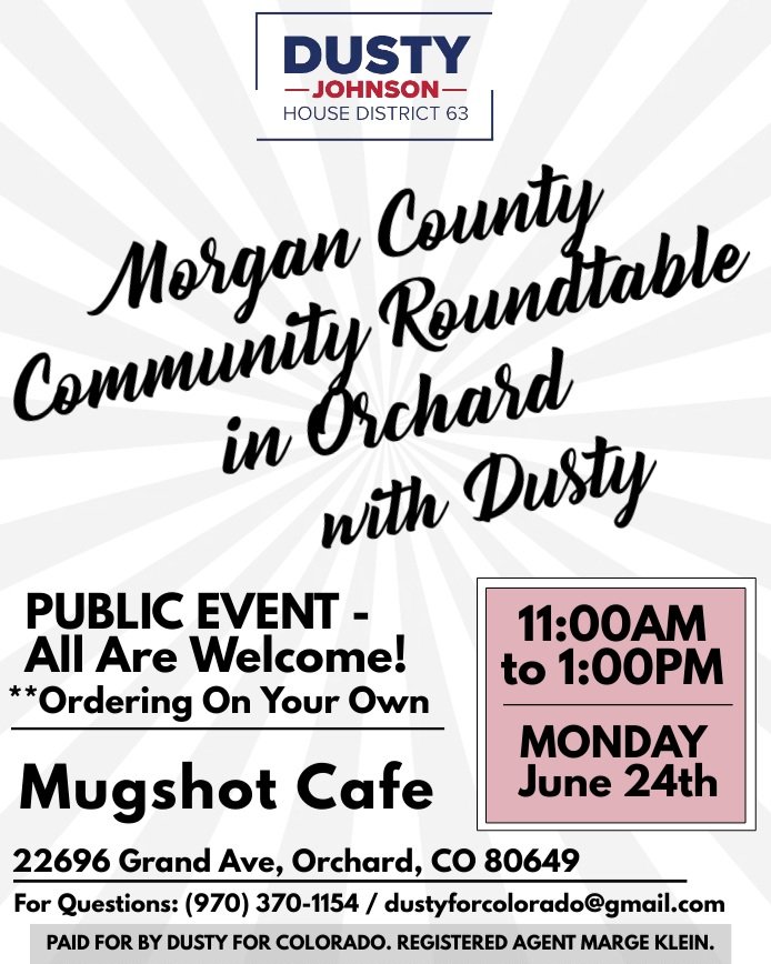 dusty4colorado's tweet image. I hope you can join me this Monday, June 24 for a Morgan County #CommunityRoundtable in Orchard at Mugshot Cafe from 11AM to 1PM. 

My campaign is centered around listening &amp;amp; working for the people of NE CO. I would love to meet &amp;amp; hear from you!
#DustyforColorado #RuralMatters