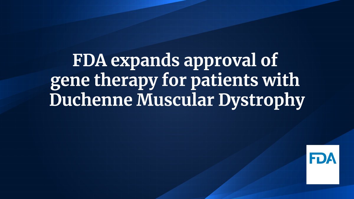 Today, FDA expanded the approval of a gene therapy for the treatment of Duchenne muscular dystrophy (DMD) for ambulatory and non-ambulatory individuals 4 years of age and older with DMD with a confirmed mutation in the DMD gene. fda.gov/news-events/pr…