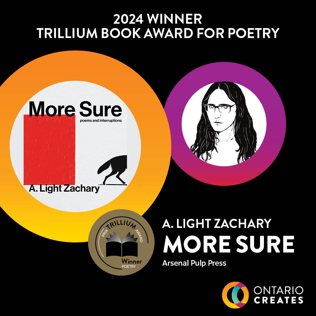 Congratulations to A. Light Zachary (<a href="/alightupon/">A. Light Zachary</a>) for winning the #TrilliumBookAwards for Poetry for their book MORE SURE.