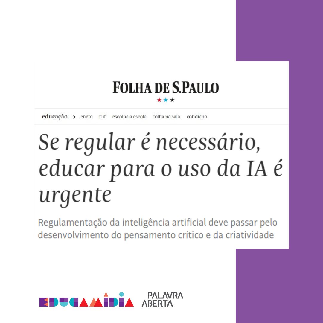 EducaMídia (@educamidia) on Twitter photo A regulação da inteligência artificial precisa olhar para o desenvolvimento do pensamento crítico e da criatividade, sem ignorar os meios de educarmos para o uso responsável dela.
Discutimos esse assunto na nossa coluna na <a href="/folha/">Folha de S.Paulo</a>. Leia o texto aberto: educamidia.org.br/se-regular-e-n… A regulação da inteligência artificial precisa olhar para o desenvolvimento do pensamento crítico e da criatividade, sem ignorar os meios de educarmos para o uso responsável dela.
Discutimos esse assunto na nossa coluna na <a href="/folha/">Folha de S.Paulo</a>. Leia o texto aberto: educamidia.org.br/se-regular-e-n…