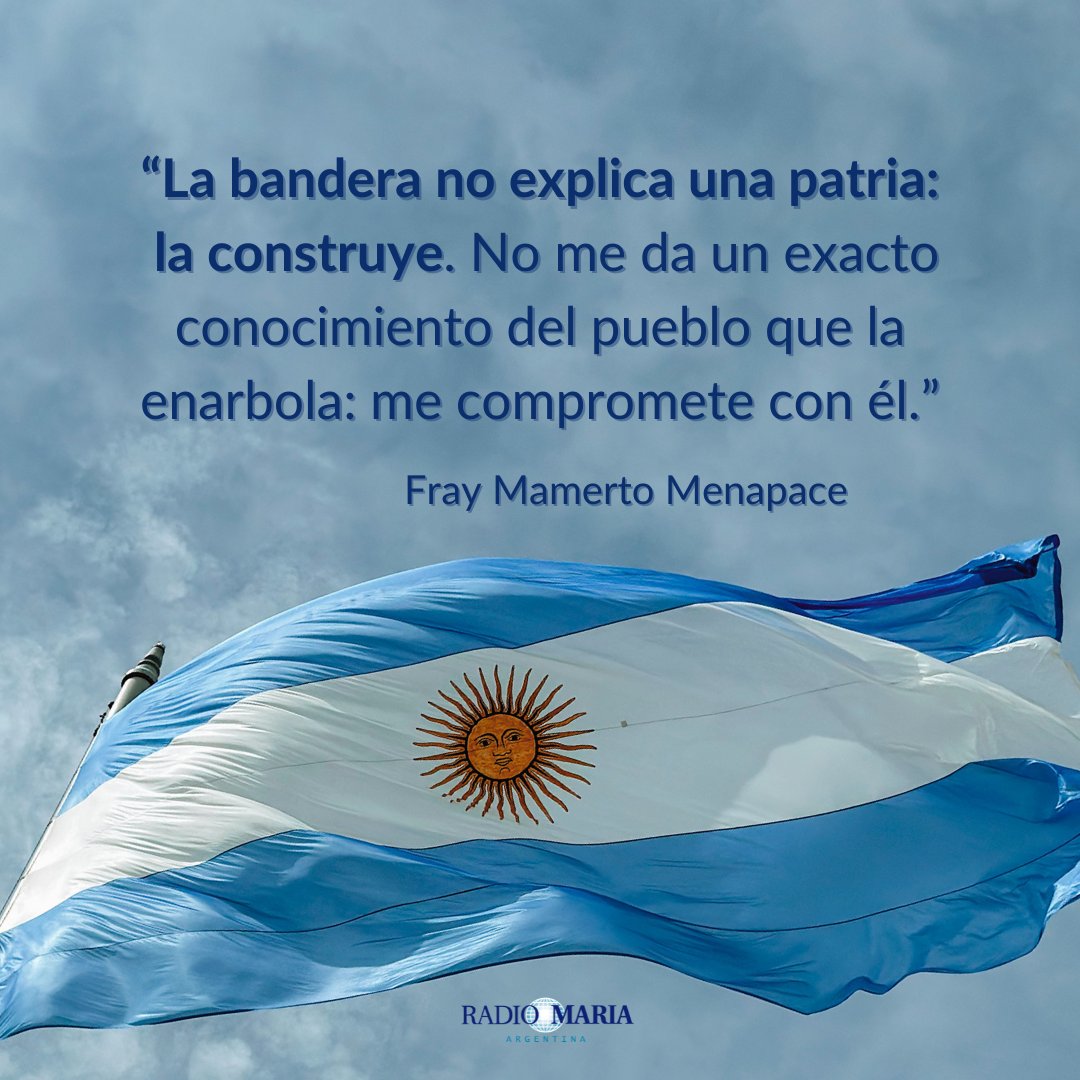 🇦🇷 Lee aquí 👉 shorturl.at/pJSO8 un texto de Fran #MamertoMenapace llamado "La Bandera". Celebremos juntos el #DíaDeLaBandera. #RadioMaría #RadioMaríaTv