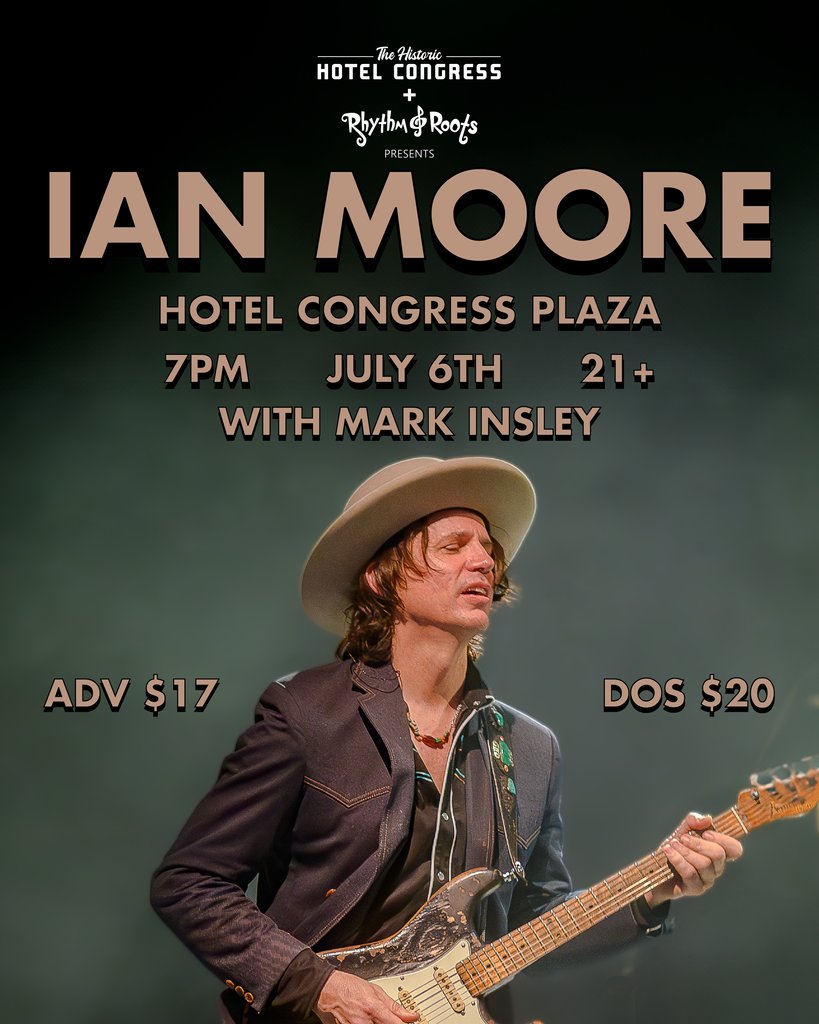 clubcongress's tweet photo. Ian Moore brings his scorching live show to Hotel Congress Plaza on July 6th!  From blues rock to soaring anthems, Moore's career spans 30 years and includes collaborations with the Rolling Stones and ZZ Top.

w/ special guest Mark Insley

tickets at https://t.co/J3SBdvJs5v https://t.co/ovd5cnXGmy