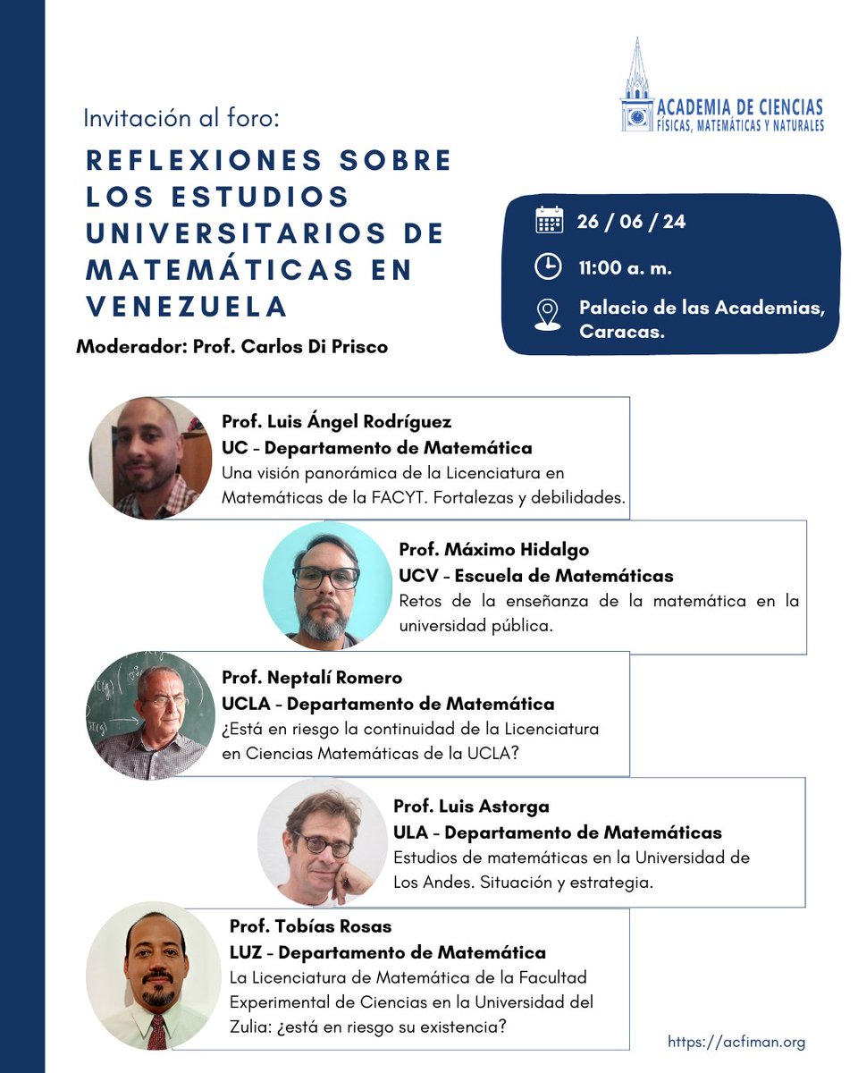La Academia de Ciencias Físicas, Matemáticas y Naturales invita al foro:

📌 Reflexiones sobre los estudios universitarios de matemáticas en Venezuela.

Miércoles 26 de junio, a las 11:00 a. m. en el Palacio de las Academias, en Caracas.