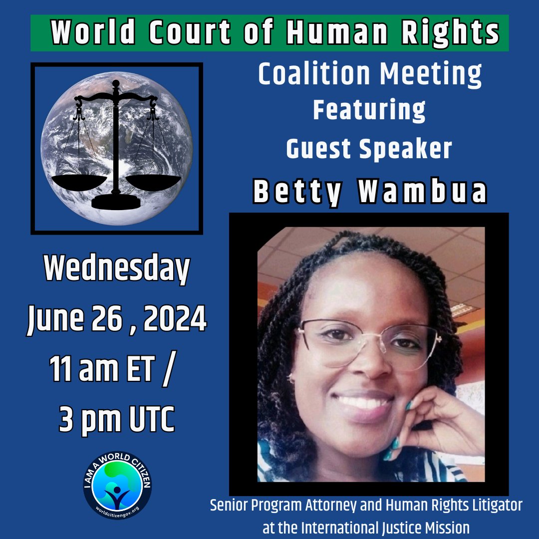 WorldCourtofHR's tweet photo. Betty Wambua, Senior Program Attorney at International Justice Mission, will speak at the upcoming World Court of Human Rights Coalition meeting on Wednesday, June 26 at 11 am ET.

Email info@worldcourtofhumanrights.net for Zoom link. https://t.co/pVl2GVp9wm