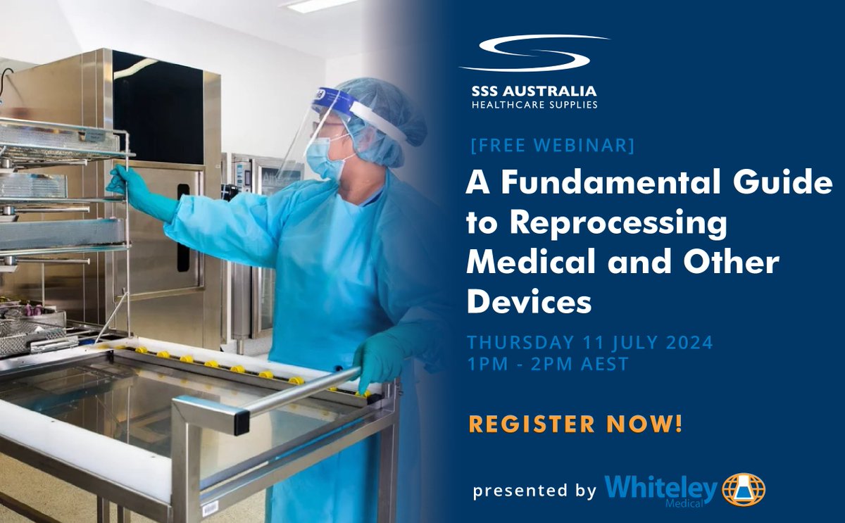 SSSAustralia's tweet photo. SSS Australia is hosting a free webinar - A Fundamental Guide to Reprocessing Medical and Other Devices. This webinar will be presented by Dr Greg Whiteley, Executive Chairman of the Whiteley Corporation. Reserve your place now: https://t.co/TGptuiL75I https://t.co/Zyb3czm3VZ