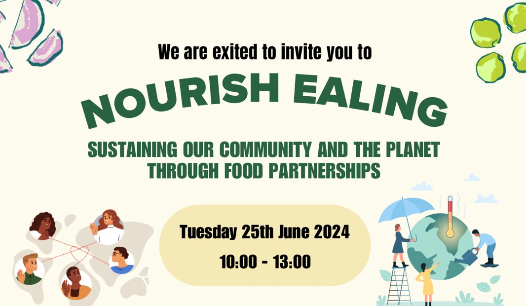Discover sustainable food practices, Nourish Ealing: Discover Sustainable Food Practices at Ealing Food Partnership Event - ActforEaling Climate Action Hub  Free tickets available on Eventbrite