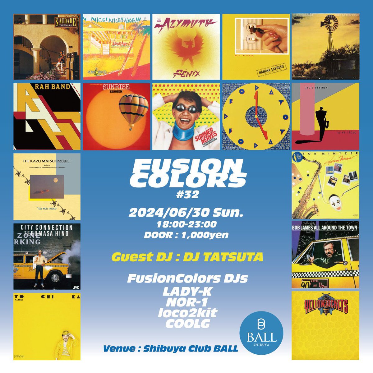 NORI000003's tweet image. 次の次の日曜開催！フライヤーはもう一種追加予定。我々の考えるフュージョンベスト盤たちです！

🎸FusionColors #32🎸

6.30日18:00-
渋谷BALL
@Shibuya_BALL 

Guest DJ:
DJ TATSUTA
@DJTATSUTA

FusionColors DJs:
LADY-K @nervy_tokyo
NOR-1 @NORI000003
loco2kit @loco2kit
COOLG @COOLG