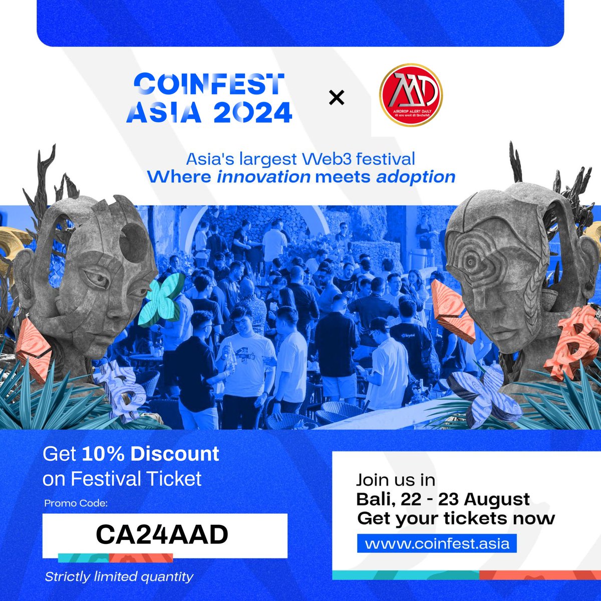 AirdropAlertAAD's tweet image. @AirdropAlertAAD  #AAD is Coinfest Asia 2024's official community partner! 🤝

☀️ Take part in Asia’s immersive Web3 festival, where innovation meets adoption.

🎟 Get your tickets at coinfest.asia and use our special promo code : CA24AAD to get 10% off!