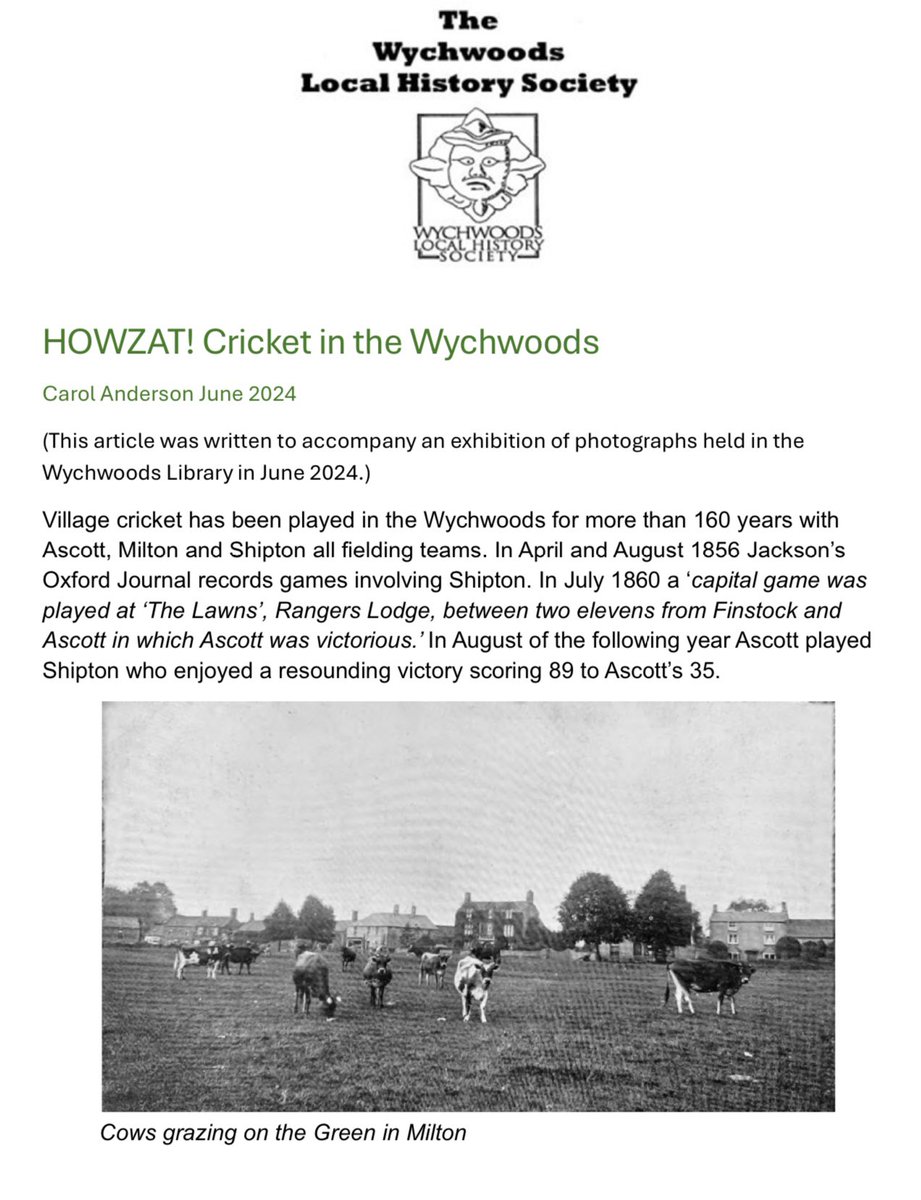 Carol Anderson of The Wychwoods Local History Society has written a lovely article detailing cricket 🏏 in Ascott, Milton, and Shipton going back to the 1800s - thanks Carol 👏
There’s also an exhibition of photos at the Wychwoods library.  Read here:
wychwoodshistory.uk/wp-content/upl…