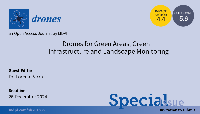 Lorena Parra (@loparbo) on Twitter photo I am serving as Guest Editor for <a href="/Drones_MDPI/">Drones MDPI</a> (JCR4.4 Q1). The topics include #drones and #UAVs for #landscape #gardens & #green infrastructure.
Find the SI at: mdpi.com/journal/drones…
Deadline: 26/12/2024
<a href="/DamesOfDrones/">DamesOfDrones</a> <a href="/UAV4Ag/">Drones for Agriculture</a> <a href="/NationalASLA/">American Society of Landscape Architects</a>
#PrecisionGardening #AcademicTwitter I am serving as Guest Editor for <a href="/Drones_MDPI/">Drones MDPI</a> (JCR4.4 Q1). The topics include #drones and #UAVs for #landscape #gardens & #green infrastructure.
Find the SI at: mdpi.com/journal/drones…
Deadline: 26/12/2024
<a href="/DamesOfDrones/">DamesOfDrones</a> <a href="/UAV4Ag/">Drones for Agriculture</a> <a href="/NationalASLA/">American Society of Landscape Architects</a>
#PrecisionGardening #AcademicTwitter