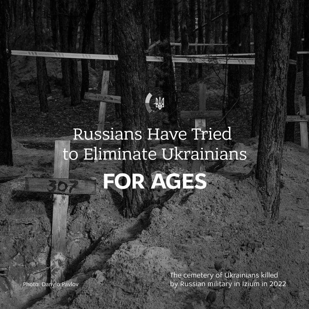 Ruská politika teroru způsobila bolest nejen Ukrajině, ale i dalším zemím.

Rusové se nikdy nevzdali svých plánů zmocnit se Ukrajiny a zničit naši státnost.

Je to cyklicky se opakující historie, v níž se Rusku nedostalo spravedlivého trestu.