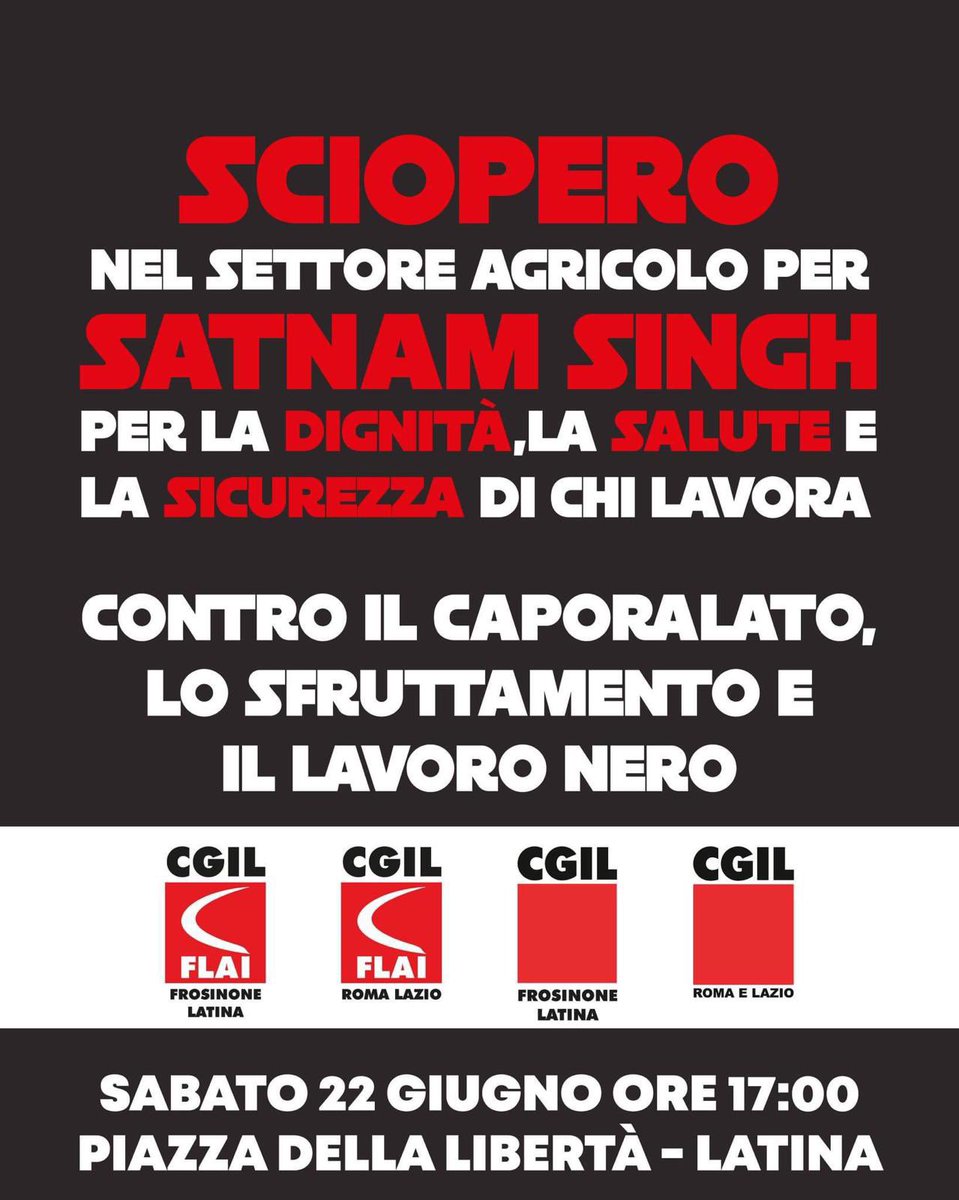 cgilnazionale's tweet photo. 🟥 SCIOPERO PER SATNAM SINGH

Sabato 22 giugno sciopero del settore agricolo per Satnam Singh, per la dignità, la salute e la sicurezza di chi lavora. Contro il caporalato, lo sfruttamento e il lavoro nero.

Manifestazione ore 17 in piazza della Libertà, Latina https://t.co/879AnpSExl