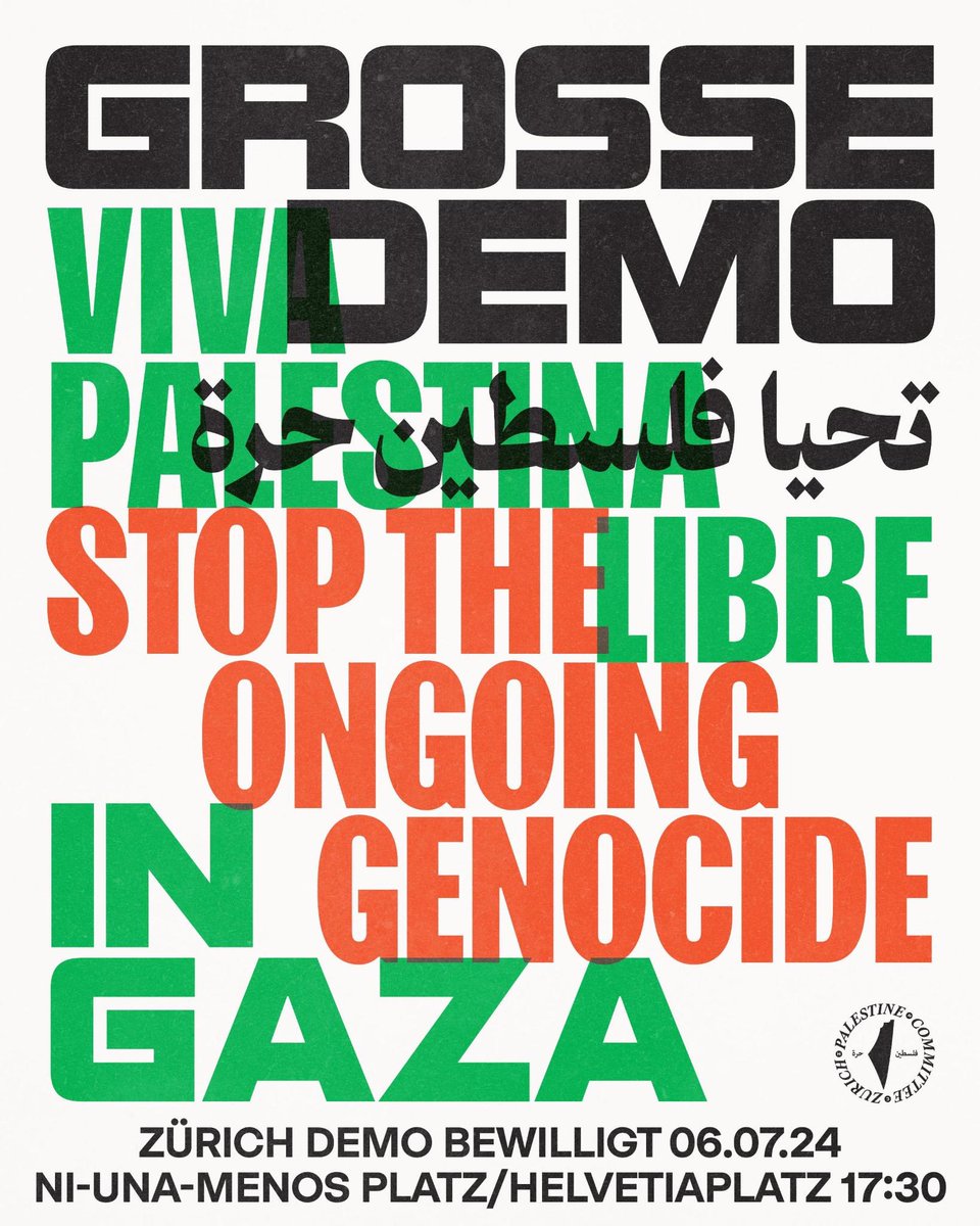GROSSE DEMO

STOP THE ONGOING GENOCIDE IN GAZA!

SAMSTAG, 6. JULI 2024
17:30 UHR

NI UNA MENOS-PLATZ 
(EHEM.HELVETIAPLATZ), ZÜRICH

FROM THE RIVER TO THE SEA, PALESTINE WILL BE FREE🇵🇸
HOCH DIE INTERNATIONALE SOLIDARITÄT!✊