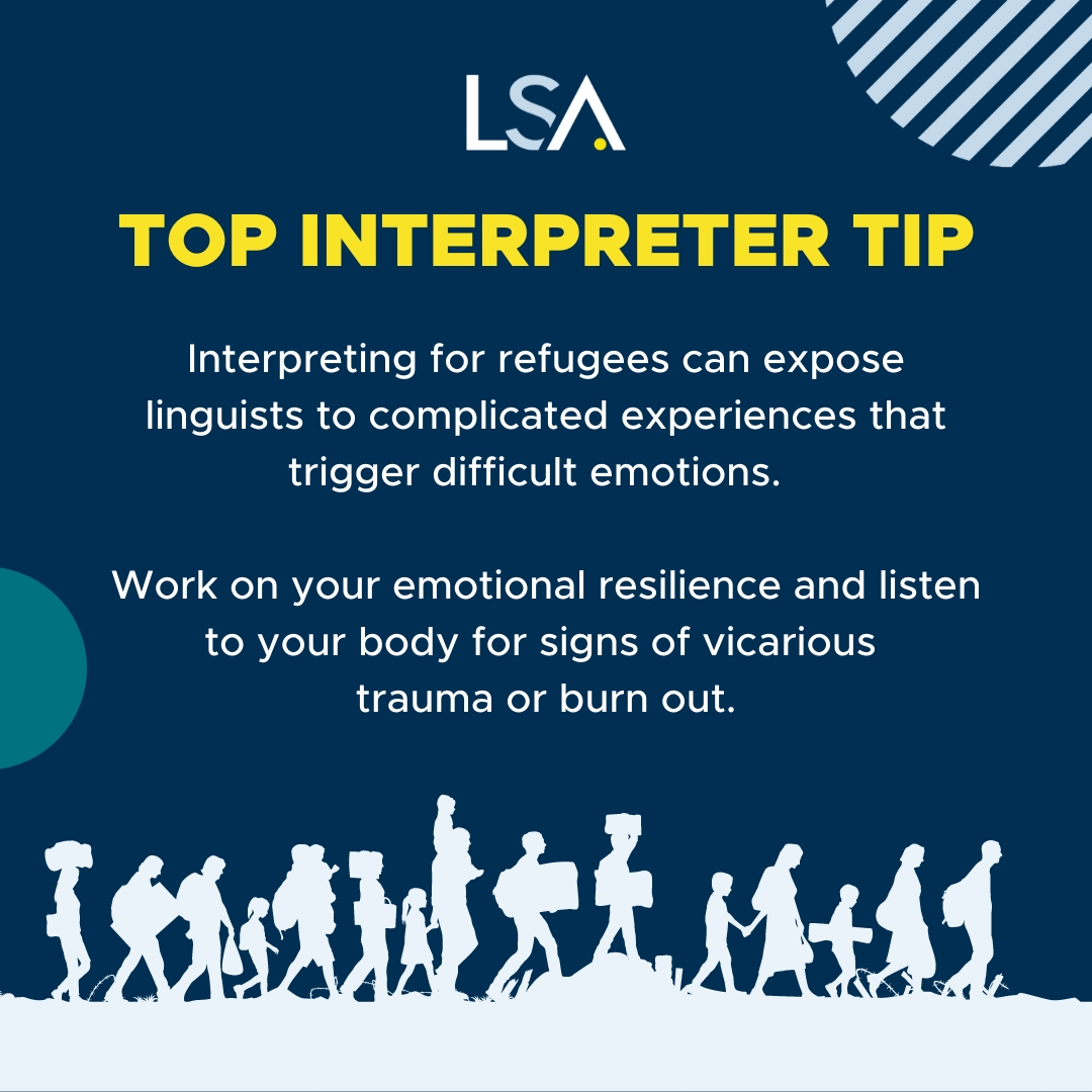 LSAWeb's tweet image. Interpreting for refugees can trigger difficult memories for linguists. Work on your emotional resilience and listen to your body for signs of vicarious trauma or burn out.

#LSA #InterpreterTip