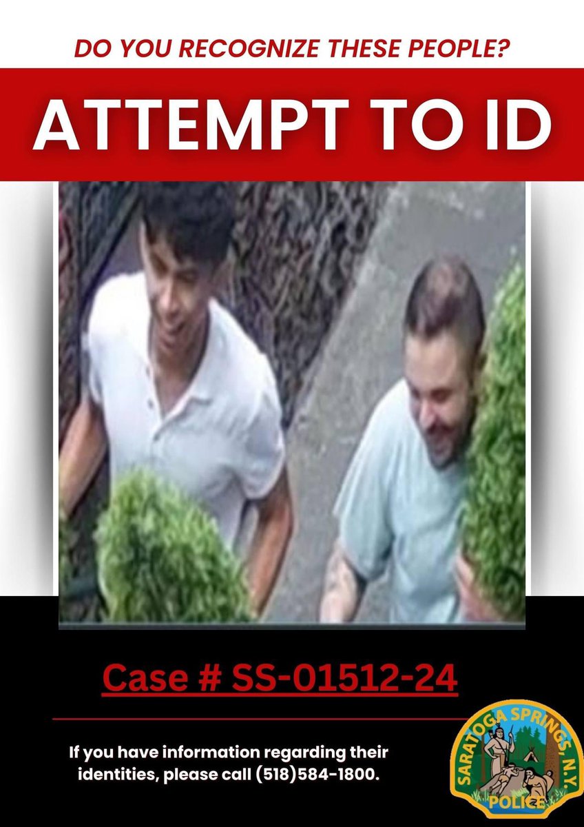 We are attempting to identify the subject pictured here in regards to an incident that occurred on June 6, 2024 at approximately 6:30AM.  Anyone who recognizes these people is asked to call us at (518)584-1800 and reference case number SS-01512-24.