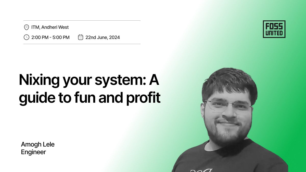 Meet our speaker for the FOSS Mumbai event, Amogh Lele 🚀

Amogh will be giving a hands-on session on "Nixing your system: A guide to fun and profit"! ✨

#MumbaiFOSS #FOSS #FOSSUnited #JuneEdition #UnitedByFOSS