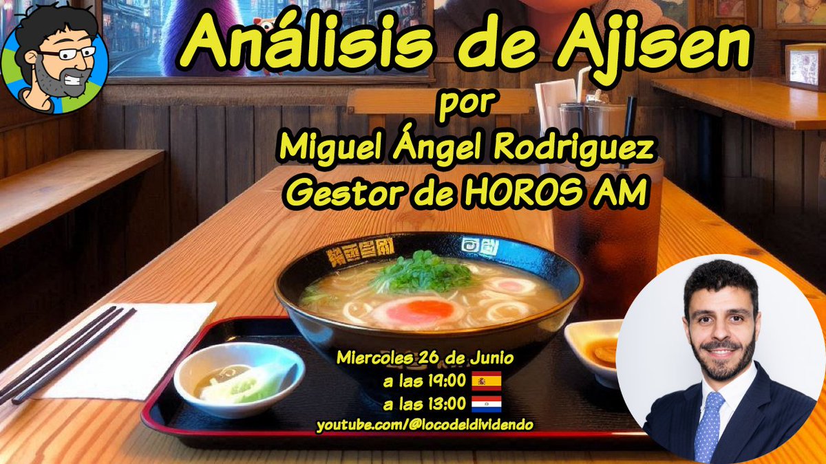 El Loco del Dividendo (@locodldividendo) on Twitter photo Lo habéis pedido y aquí lo tenéis:
El miércoles 26 de junio traemos a <a href="/R_Quesada/">Miguel Rodríguez</a> de <a href="/horosfunds/">Horos Asset Management</a> para hablar de Ajisen $0538, ¡No te lo puedes perder! Lo habéis pedido y aquí lo tenéis:
El miércoles 26 de junio traemos a <a href="/R_Quesada/">Miguel Rodríguez</a> de <a href="/horosfunds/">Horos Asset Management</a> para hablar de Ajisen $0538, ¡No te lo puedes perder!