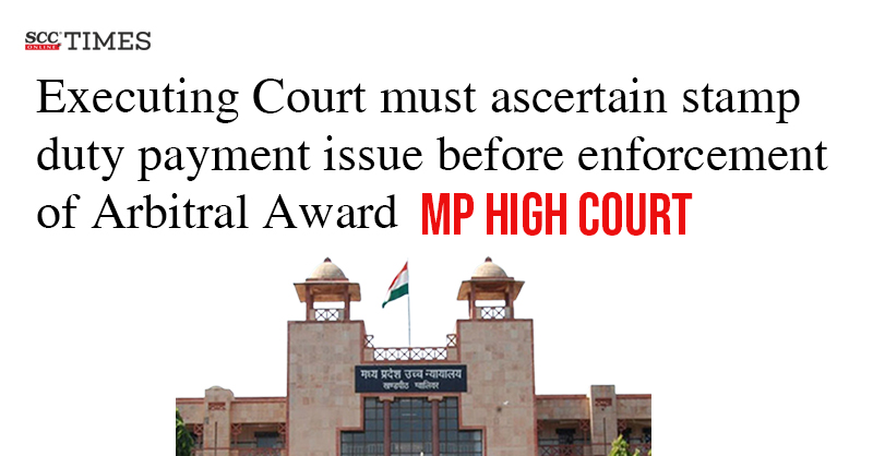scconline_'s tweet photo. Executing Court must ascertain stamp duty payment issue before enforcement of Arbitral Award: MP High Court
#MadhyaPradeshHighCourt #arbitralaward #enforcement #ExecutingCourt #executionofarbitralaward #StampAct1899 #stampdutypayment #scconline #SCC #legalnews #scctimes