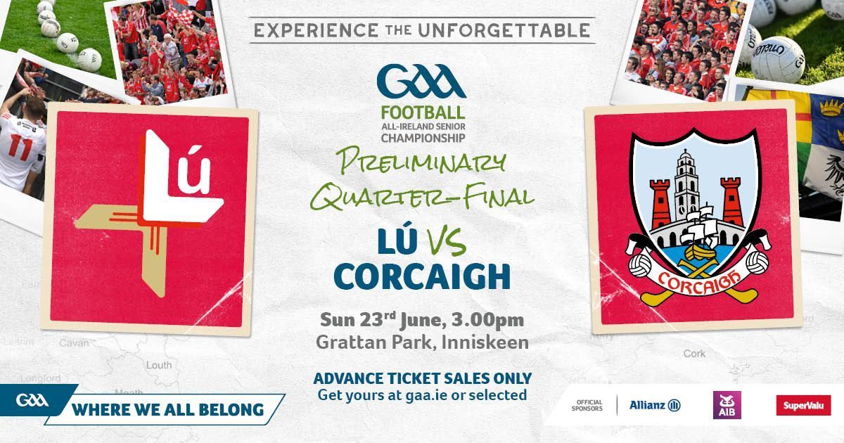 Best wishes to the Cork Senior Footballers who make the long trip to Inniskeen, Co Monaghan to play Louth in the All Ireland Preliminary Quarter Final on Sunday 23rd June 3pm.  THIS GAME IS NOW SOLD OUT.