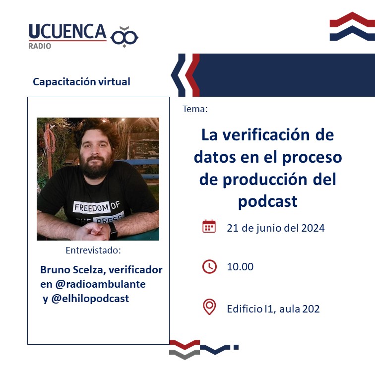 En UCuenca Radio hoy tendremos una interesante capacitación para nuestros estudiantes. Desde Uruguay nos acompañará Gabriel Scelza, periodista verificador de datos en Radio Ambulante y El Hilo para hablar sobre "La verificación de datos en el proceso de producción del podcast".