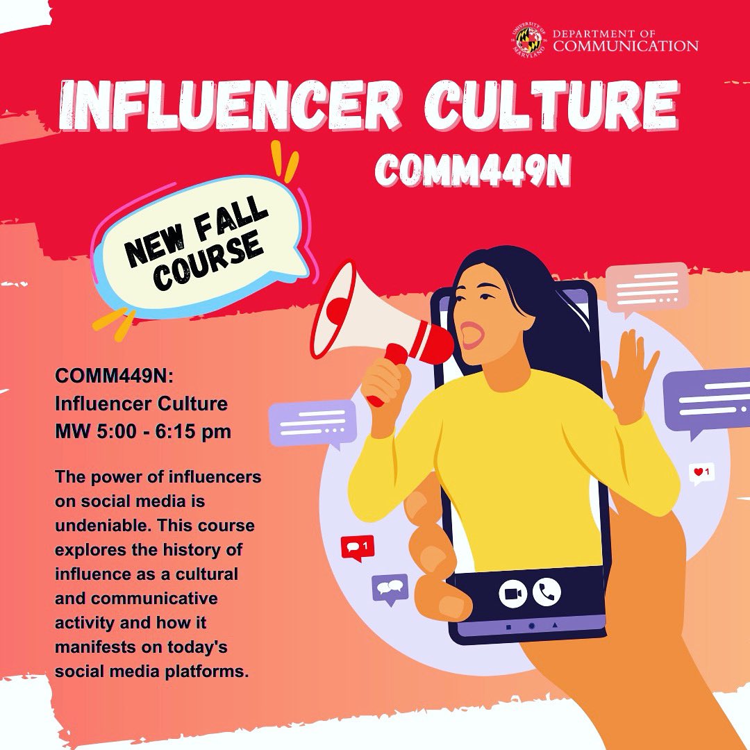 The perfect course doesn’t exis...

     🚨 NEW FOR FALL 🚨

     COMM449N  Influencer Culture
     Day/Time:  MW 5:00 - 6:15pm
     Location:  ASY 3207

Register today on Testudo!